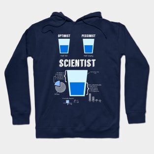 Optimist... pessimist... SCIENTIST! Hoodie